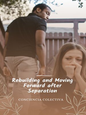 cover image of Rebuilding and Moving Forward after Separation